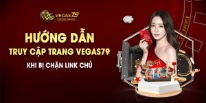 Link Vegas79 Bị Chặn 1